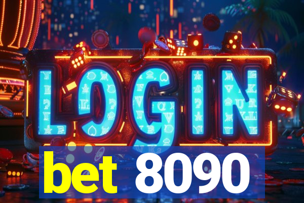 bet 8090